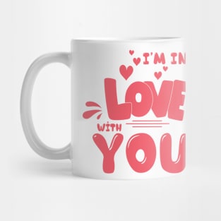 I,m in love with you Mug